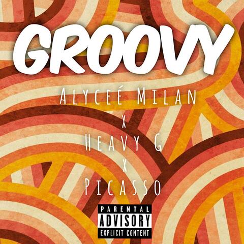 Groovy (feat. Heavy G & Picasso)