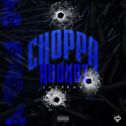 Choppa Roundz