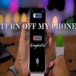 Turn Off My Phone