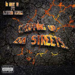 Chopping Up Da Streets