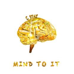 Mind to It