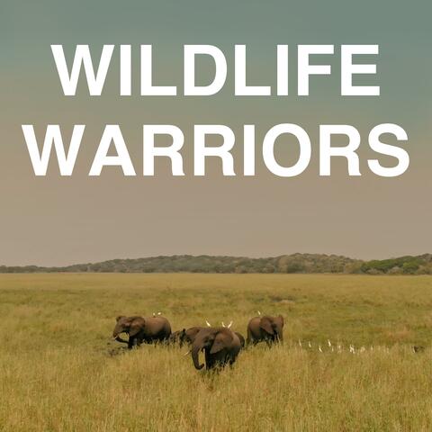 Wildlife Warriors (Original Motion Picture Soundtrack)
