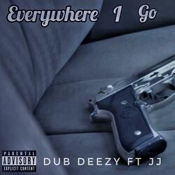 Everywhere I Go (feat. FTM JJ)