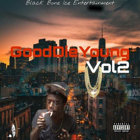 GoodDieYoung, Vol. 2