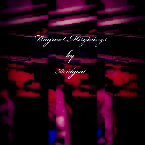 Fragrant Misgivings