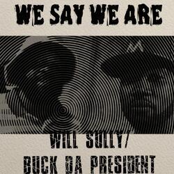 We Say We Are
