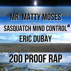 200 Proofs Rap (feat. Sasquatch Mind Control & Eric Dubay)