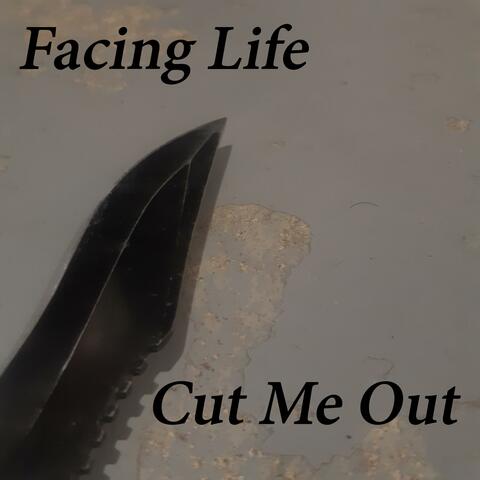 Cut Me Out