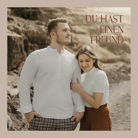 Du hast einen Freund