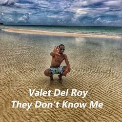 They Don't Know Me