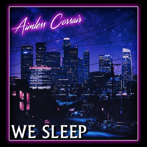 We Sleep