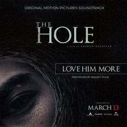 Love Him More (from "The Hole") [Short Film Original Soundtrack]