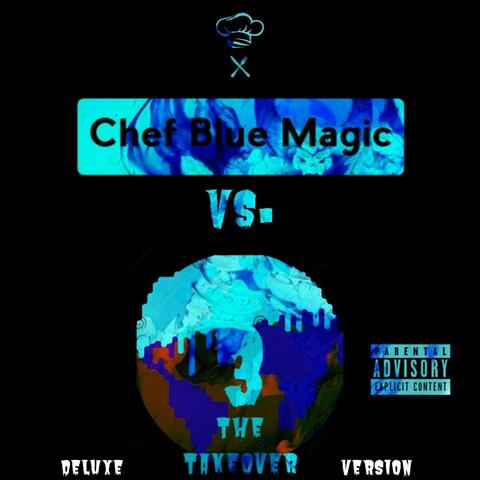 Chef Blue Magic Vs. The World 3: The Takeover (Deluxe Version)