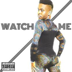 Watch Me
