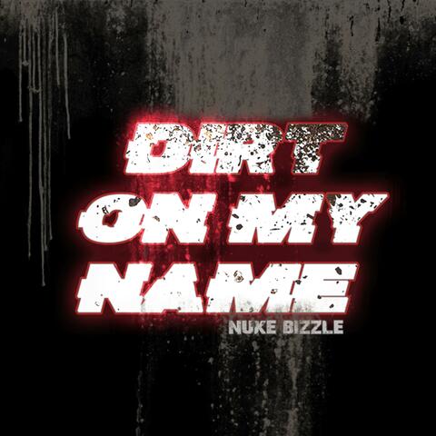 Dirt on My Name