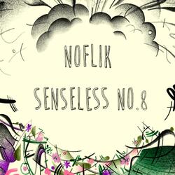 Senseless No. 8
