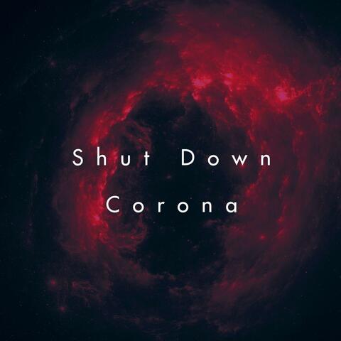 Shut Down Corona