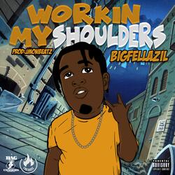 Workin' My Shoulders