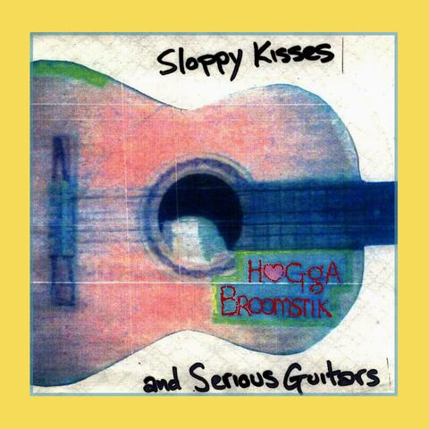 Sloppy Kisses and Serious Guitars