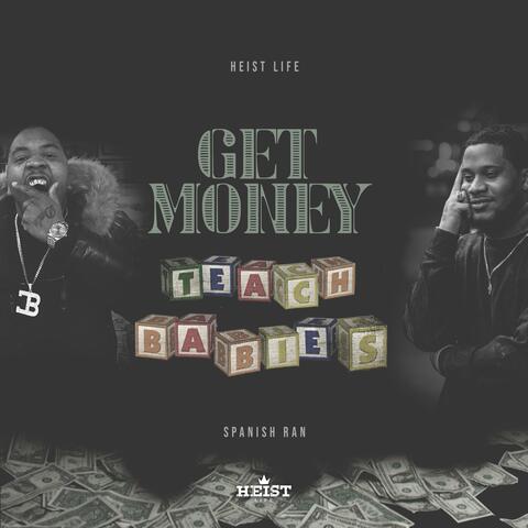 Get Money Teach Babies