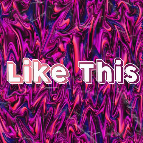 Like This