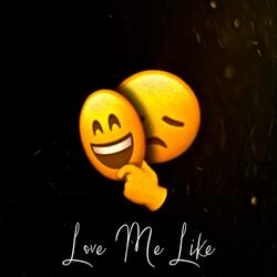 Love Me Like