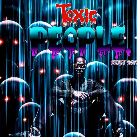 Toxic People.
