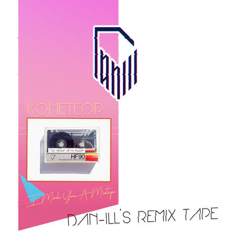 I Made You a Mixtape (Dan-Ill's Re-Mixtape)