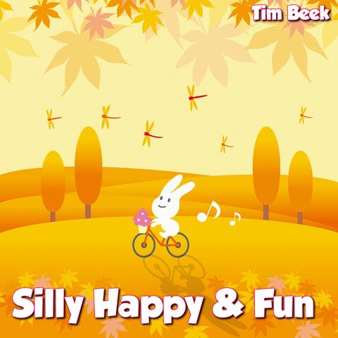 Silly Happy & Fun