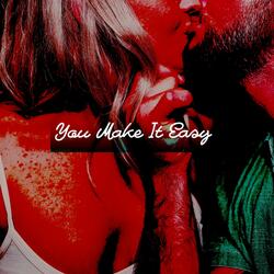You Make It Easy