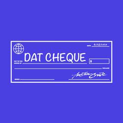 Dat Cheque