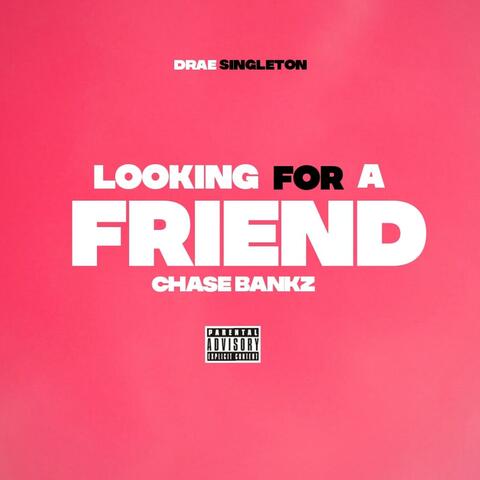 Looking for a Friend