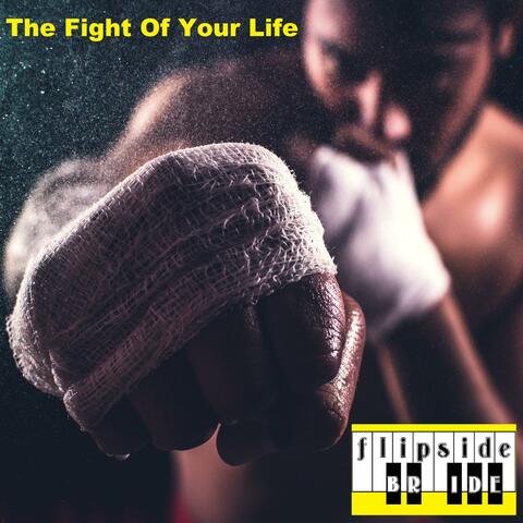 The Fight of Your Life