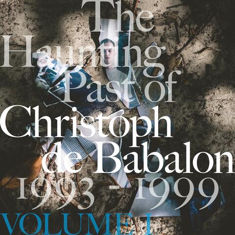 The Haunting Past of Christoph de Babalon, Vol. 1