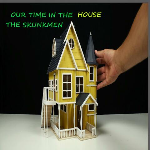 Our Time in the House