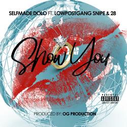 Show You (feat. Lowpostgang Snipe & 28)