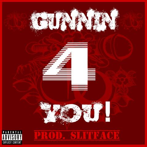 Gunnin' 4 You