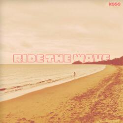 RIDE THE WAVE