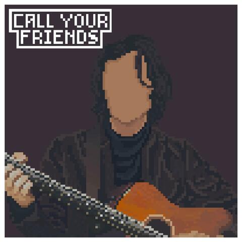 Call Your Friends