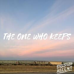 The One Who Keeps