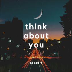 Think About You
