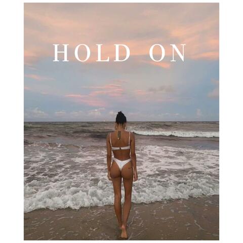 Hold on