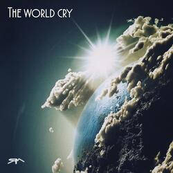 The world cry