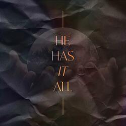 He Has It All