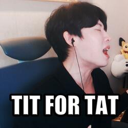 TIT for TAT
