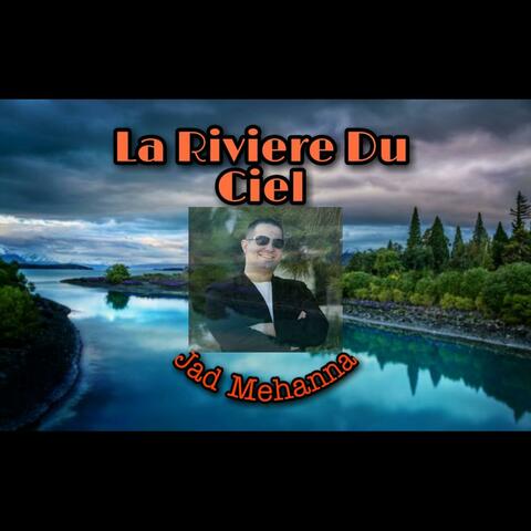 La Riviere Du Ciel