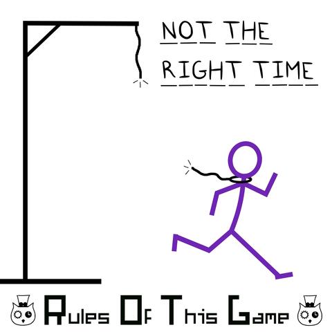 Not The Right Time
