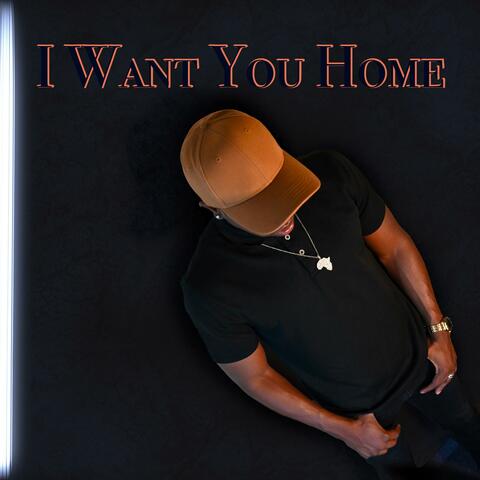 I Want You Home