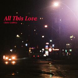All This Love