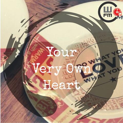 Your Very Own Heart